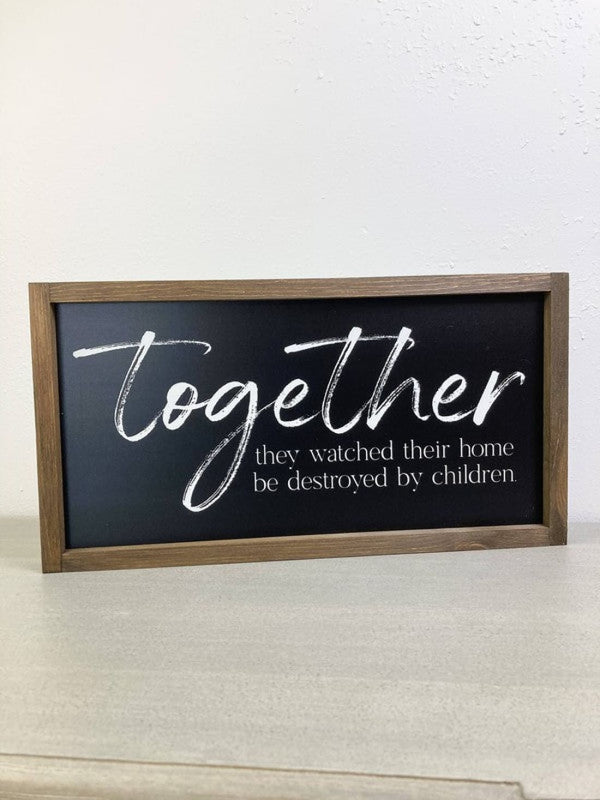 Together They Watched Sign | home decor